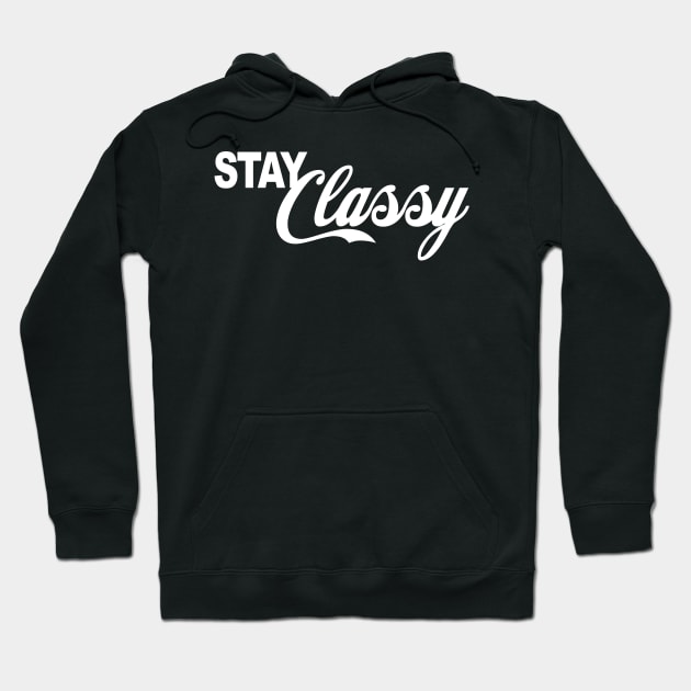 Stay Classy Hoodie by Dojaja